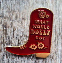 Load image into Gallery viewer, Pin badge,What would Dolly do?