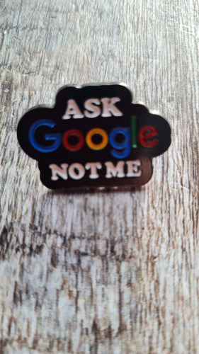 Pin badge,Ask Google...