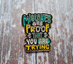 Pin badge,Mistakes are proof...