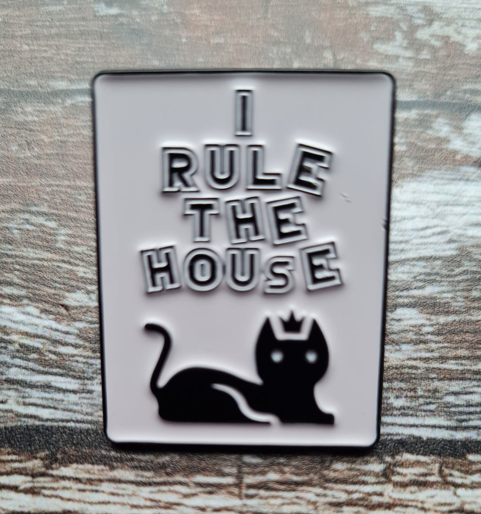 Pin badge..I rule