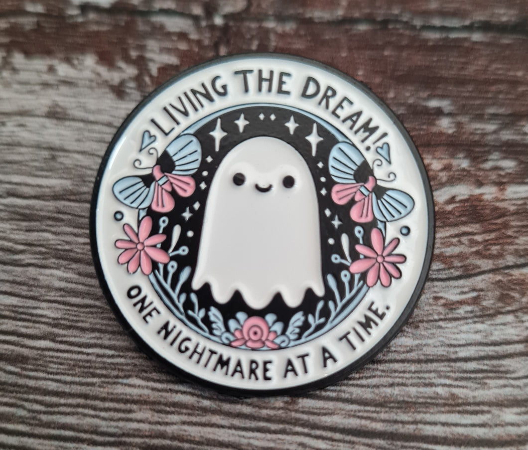 Ghost pin  livin the dream!.